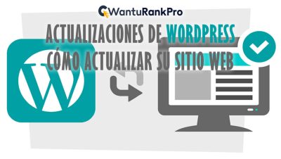 Actualizaciones de WordPress: cómo actualizar su sitio web